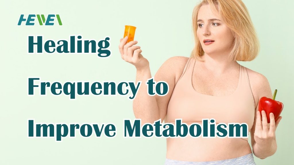 Healing Frequency to Improve Metabolism